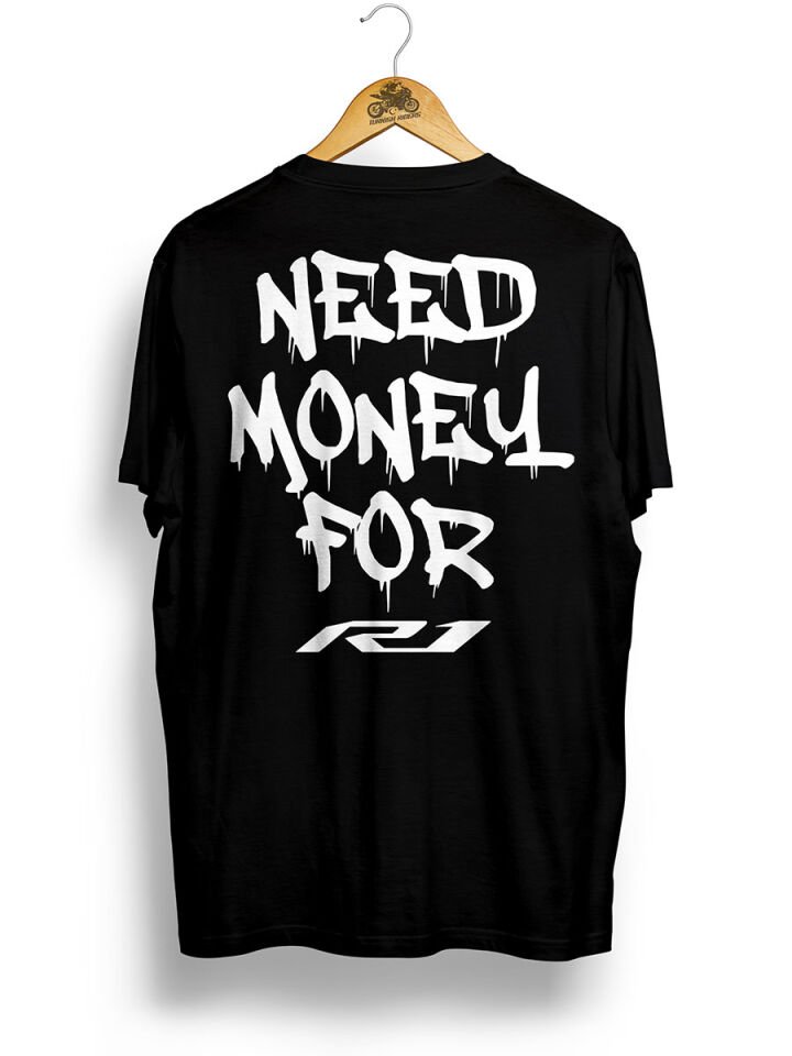 Need Money for R1 Tshirt